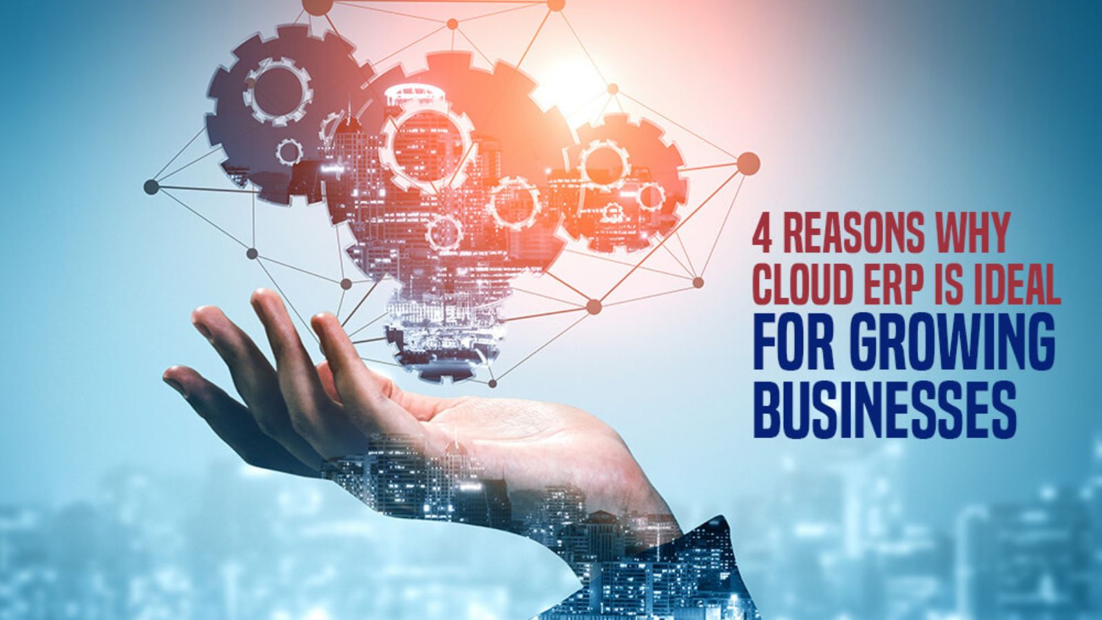Benefits of Cloud-Based ERP for Growing Companies